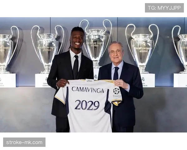 卡马文加加盟皇马：梦想启航与职业跃升的双重契机